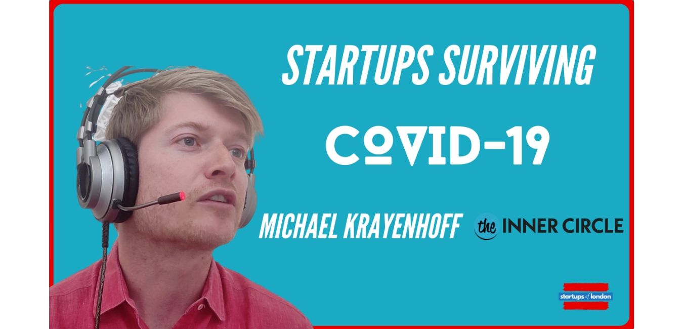 Startups Surviving Covid-19 #2: Michael Krayenhoff of The Inner Circle
