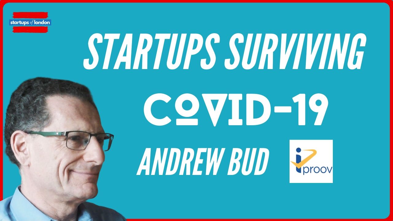Startups Surviving Covid-19 #5: Andrew Bud of iProov