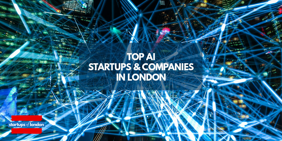 Top AI Startups & Companies in London