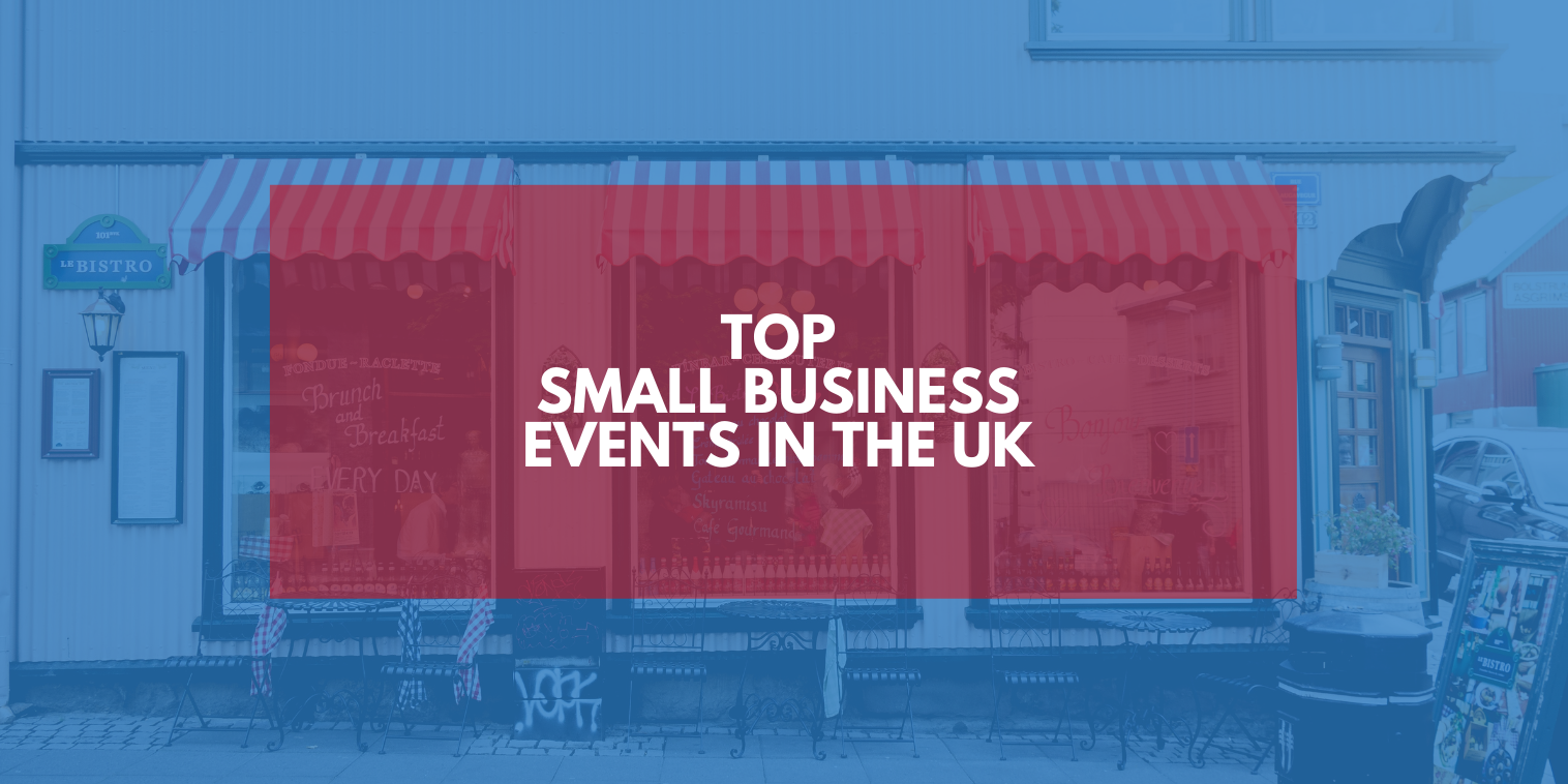 Top Small Business Events You Should Attend in the UK